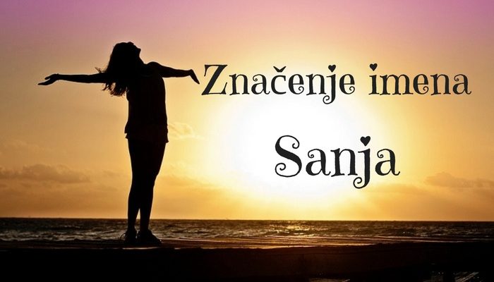 Poreklo I Zna enje Imena Sanja